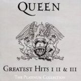 Queen - Greatest Hits I II & III The Platinum Collection