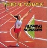 Weird Al Yankovic - Running With Scissors