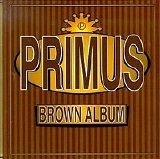 Primus - Brown Album