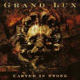 Grand Lux - Carved In Stone