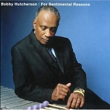 Bobby Hutcherson - For Sentimental Reasons