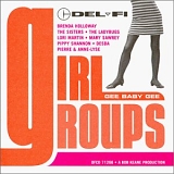 Various artists - Del-Fi Girl Groups: Gee Baby Gee