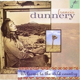 Francis Dunnery - Welcome To The Wild Country