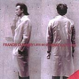 Francis Dunnery - Let's Go Do What Happens