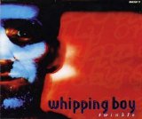 Whipping Boy - Twinkle
