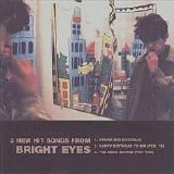 Bright Eyes - 3 New Hit Songs