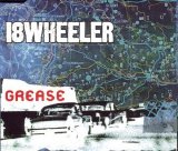 18 Wheeler - Grease