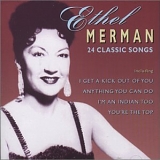 Ethel Merman - 24 Classic Songs