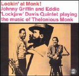 The Johnny Griffin and Eddie "Lockjaw" Davis Quintet - Lookin' at Monk - The Music of Thelonious Monk