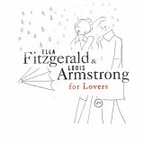 Ella Fitzgerald Louis Armstrong - Ella & Louis For Lovers