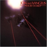 Jon And Vangelis - Short Stories