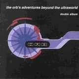 The Orb - Adventures Beyond The Ultraworld