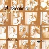 Scofield, John Quartet - What We Do