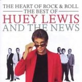 Huey Lewis & The News - The Heart Of Rock & Roll: The Best Of Huey Lewis & The News [CDA]