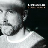 John Scofield - Works For Me