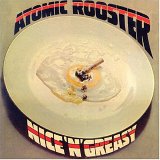 Atomic Rooster - Nice' N' Greasy