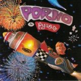 Porno for Pyros - Porno for Pyros