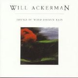 Will Ackerman - Sound of Wind Driven Rain