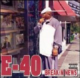 E-40 - Breakin News