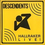 Descendents - Hallraker-live!
