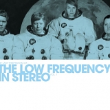 The Low Frequency In Stereo - The Last Temptation Of...The Low Frequency In Stereo vol. 1