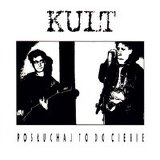 Kult - Pos³uchaj, to do ciebie