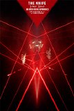 The Knife - Silent Shout - An Audio Visual Experience