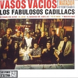Los Fabulosos Cadillacs - Vasos Vacíos