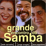 BCarvalho & JAragão & ZPagodinho - Grande Encontro do Samba