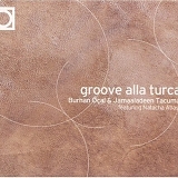 Burhan Öçal - Jamaladeen Tacuma - Groove Alla Turca