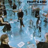 Fripp & Eno - (No Pussyfooting)