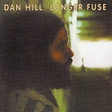 Dan Hill - Longer Fuse