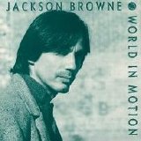 Jackson Browne - World In Motion