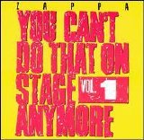 Frank Zappa - You Can't Do That On Stage Anymore, Vol. 1