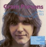 Gram Parsons - Warm Evenings, Pale Mornings, Bottled Blues 1963-1973