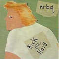 NRBQ - Kick Me Hard