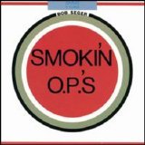 Bob Seger - Smokin' O.P.'s