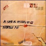 Humble Pie - As Safe As Yesterday Is