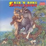 Savoy Brown - Skin 'N' Bone