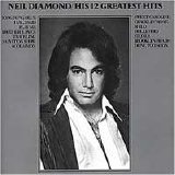 Neil Diamond - His 12 Greatest Hits