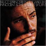 Bruce Springsteen - The Wild, The Innocent & The E Street Shuffle