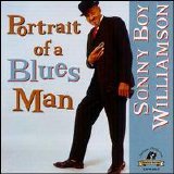 Sonny Boy Williamson - Portrait Of A Blues Man