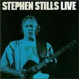 Stephen Stills - Stephen Stills Live