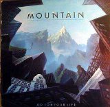 Mountain - Go For Your Life