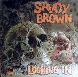 Savoy Brown - Looking In