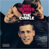 The Cyrkle - Red Rubber Ball
