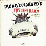 Dave Clark Five - Try Too Hard