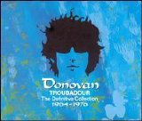 Donovan - Troubadour: The Definitive Collection 1964-1976
