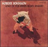 Johnson, Robert - King of the Delta Blues Singers