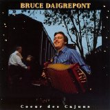Bruce Daigrepont - Coeur des Cajuns